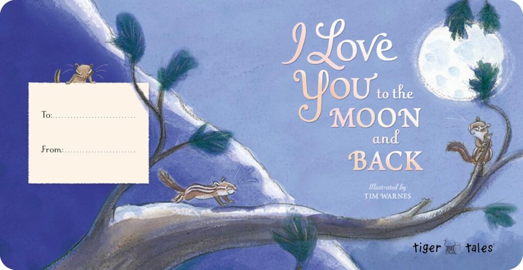 I Love You to the Moon and Back      Board book – Picture Book, March 3, 2015